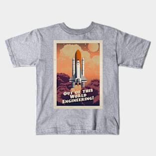 Out of this world Engineering!, NASA Space Shuttle — Vintage space poster Kids T-Shirt